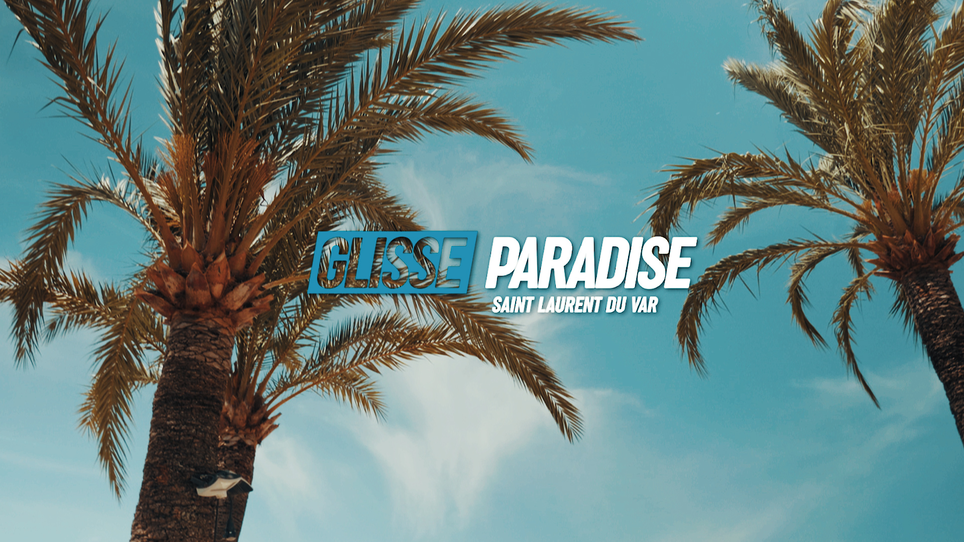 Vidéo présentation - Glisse Paradise